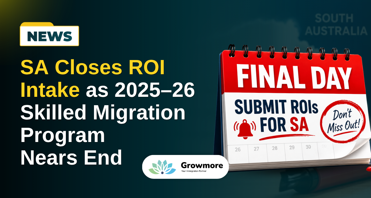 South Australia Closes ROI Intake as 2025–26 Skilled Migration Program Nears End