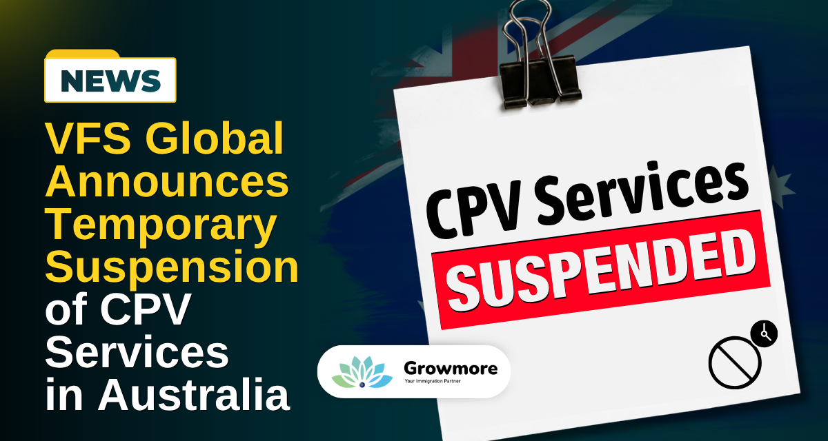 VFS Global Announces Temporary Suspension of CPV Services in Australia