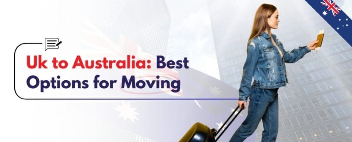 UK to Australia: Best Options for Moving